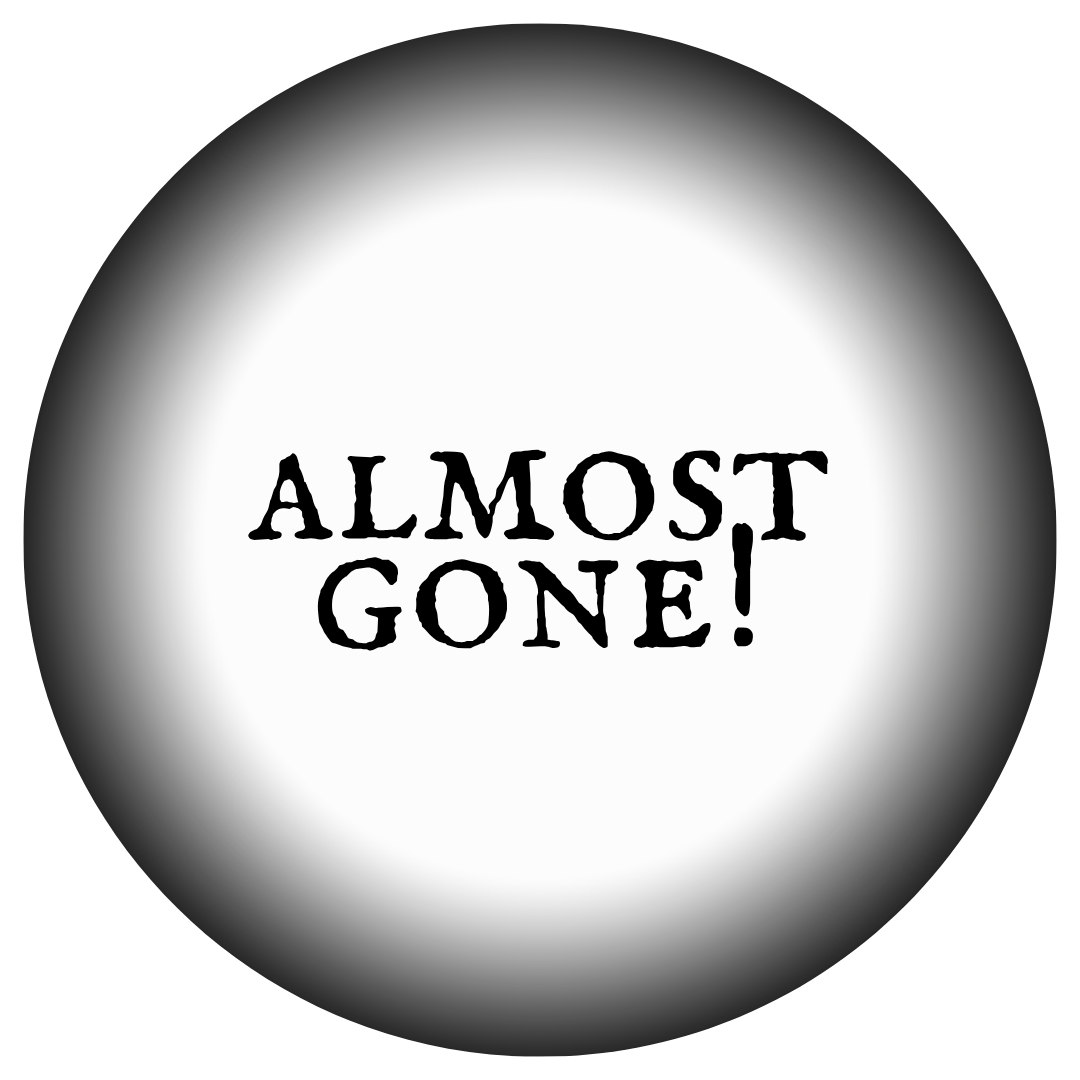 Almost Gone!