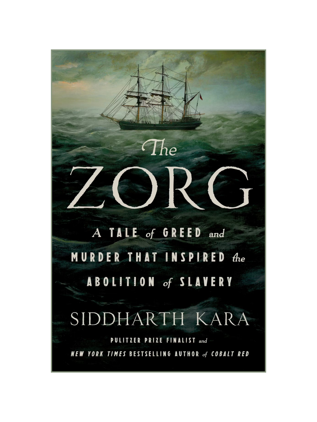 THE ZORG: A Tale of Greed and Murder That Inspired the Abolition of Slavery