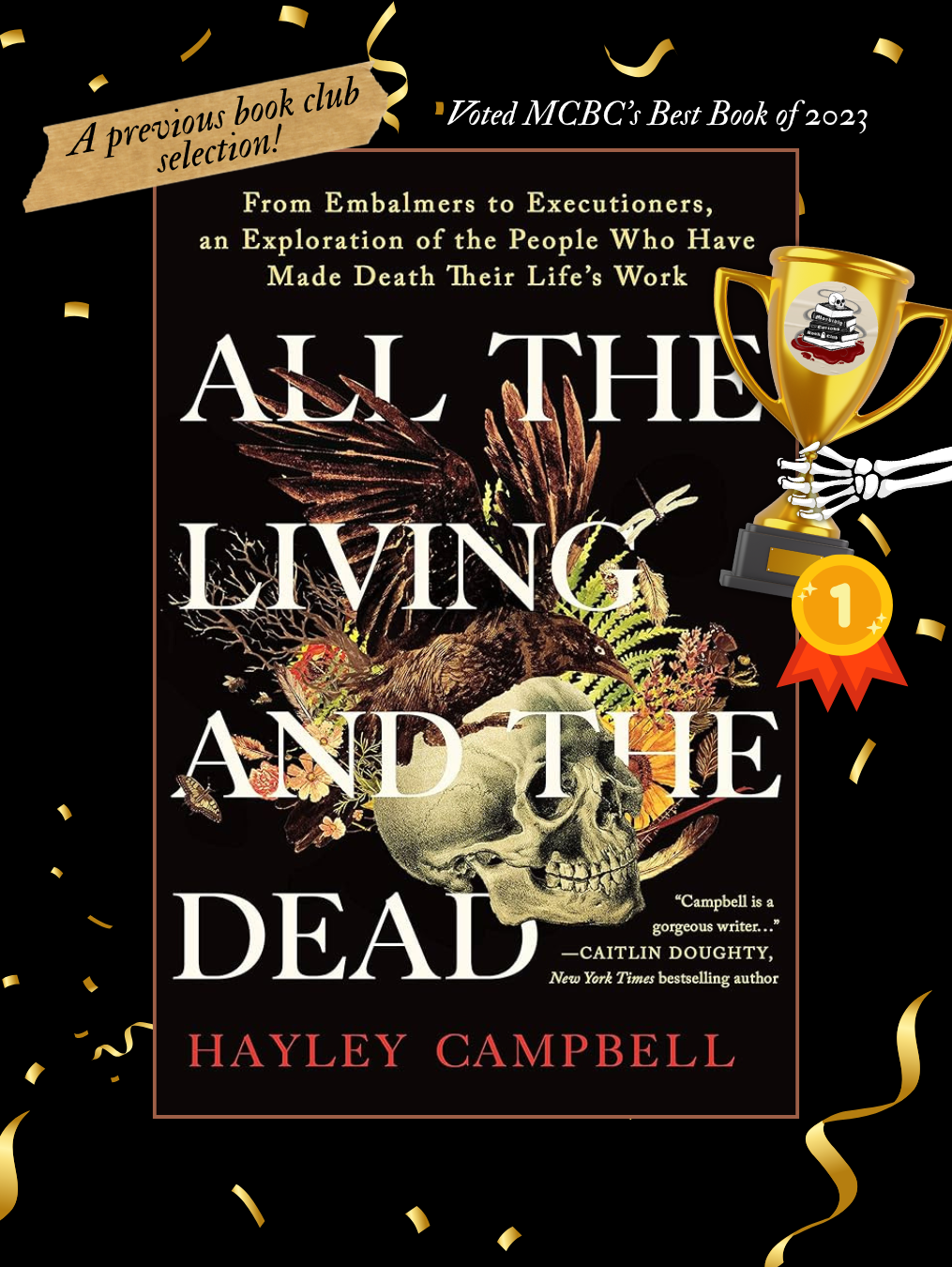 ALL THE LIVING AND THE DEAD: From Embalmers to Executioners, an Exploration of the People Who Have Made Death Their Life's Work