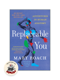 REPLACEABLE YOU: Adventures in Human Anatomy