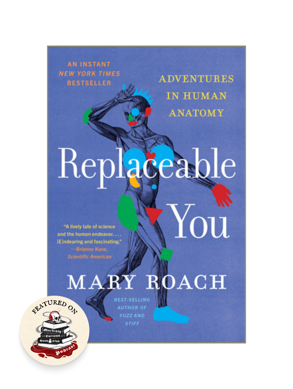 REPLACEABLE YOU: Adventures in Human Anatomy