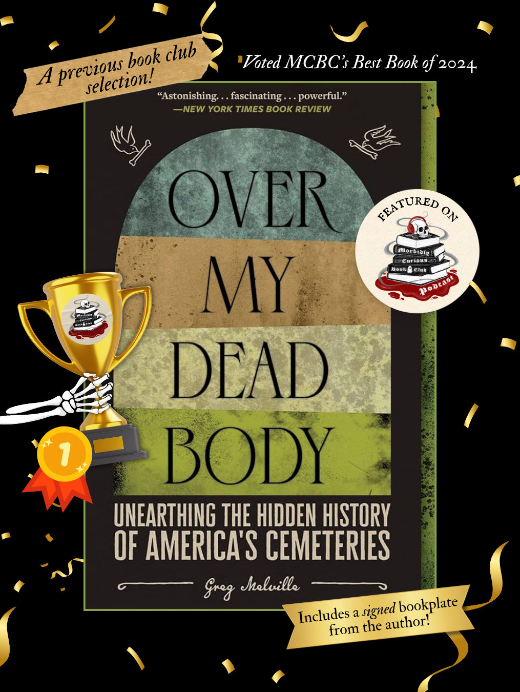 OVER MY DEAD BODY: Unearthing the Hidden History of America's Cemeteries