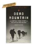DEAD MOUNTAIN: The Untold True Story of the Dyatlov Pass Incident