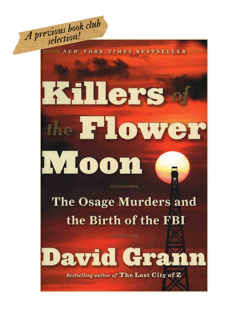 THE KILLERS OF THE FLOWER MOON: The Osage Murders and the Birth of the FBI