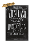 GHOSTLAND: An American History in Haunted Places