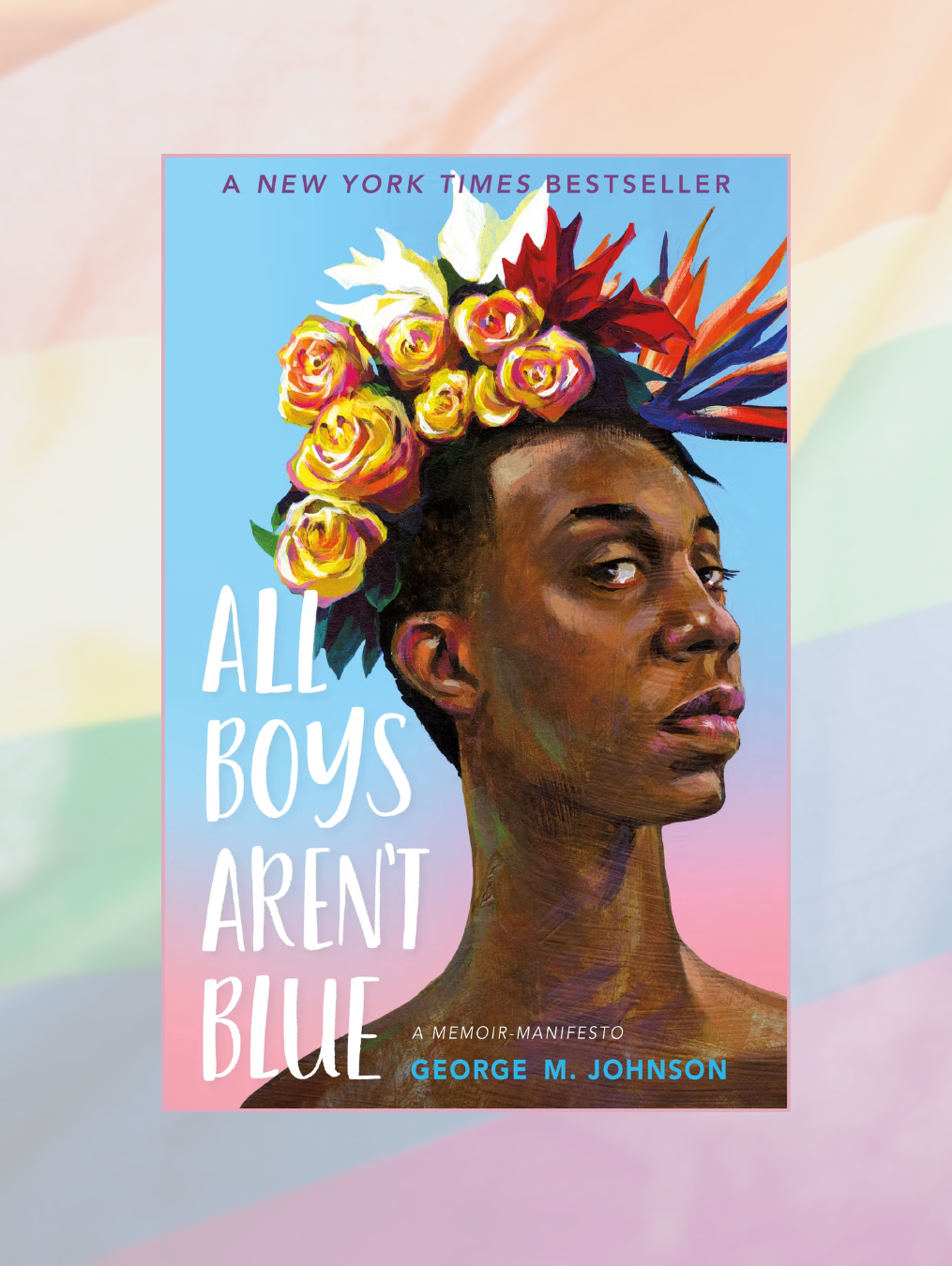 ALL BOYS AREN'T BLUE: A Memoir-Manifesto