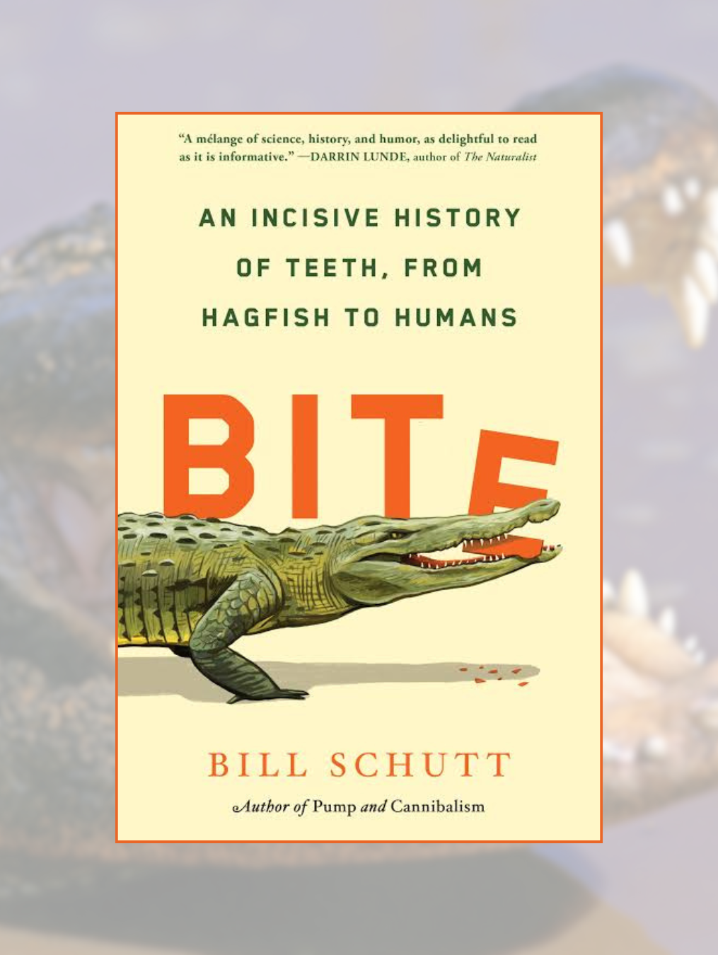BITE: An Incisive History of Teeth, from Hagfish to Humans