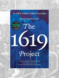 THE 1619 PROJECT: A New Origin Story