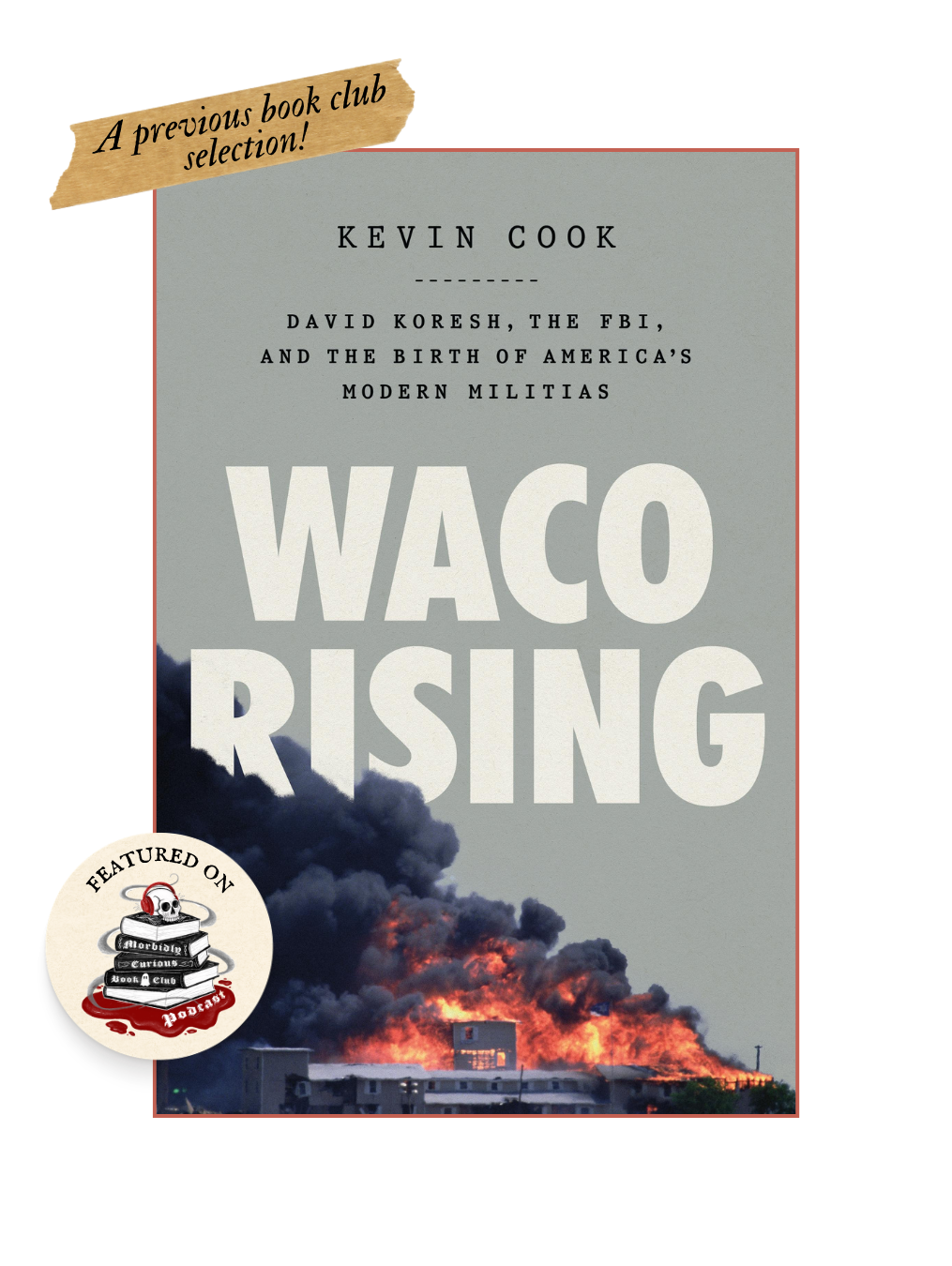 WACO RISING: David Koresh, the Fbi, and the Birth of America's Modern Militias