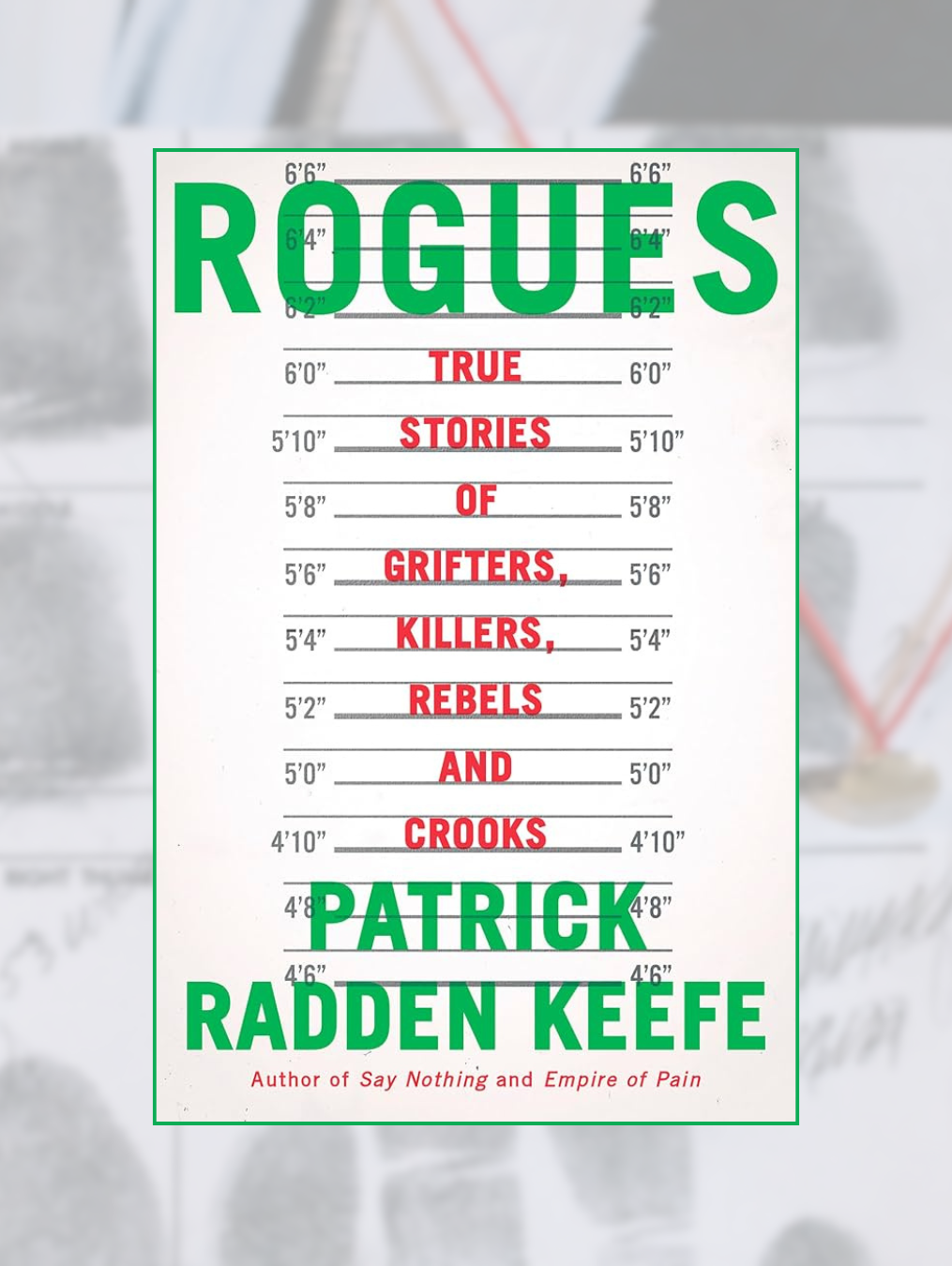 ROGUES: True Stories of Grifters, Killers, Rebels and Crooks