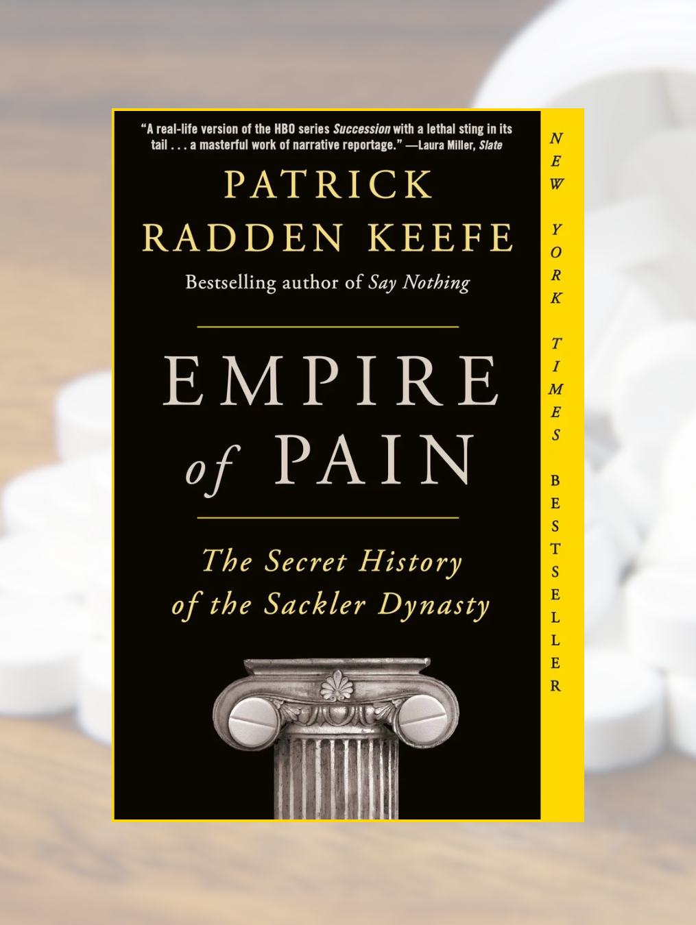 EMPIRE OF PAIN: The Secret History of the Sackler Dynasty