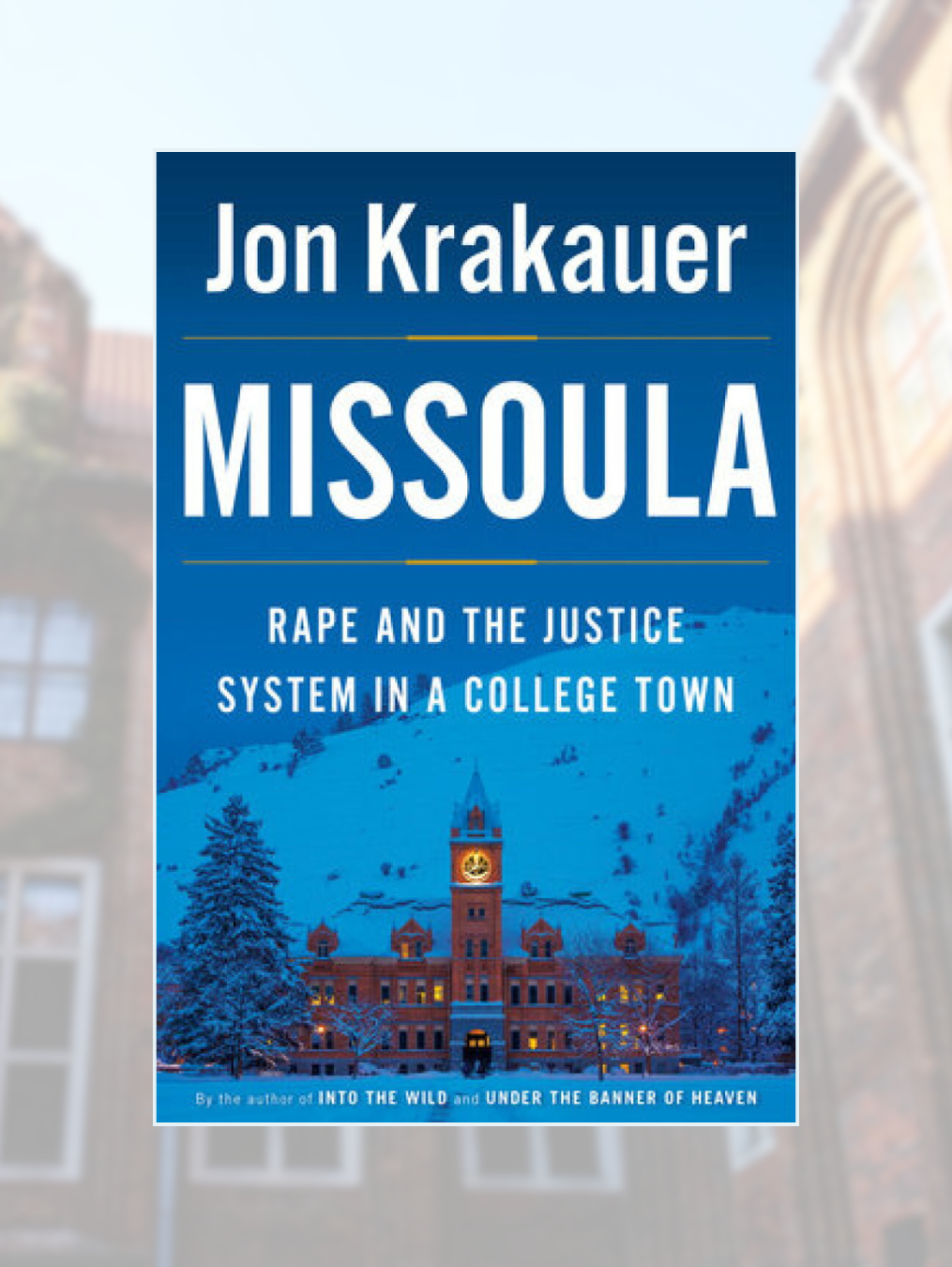 MISSOULA: Rape and the Justice System in a College Town