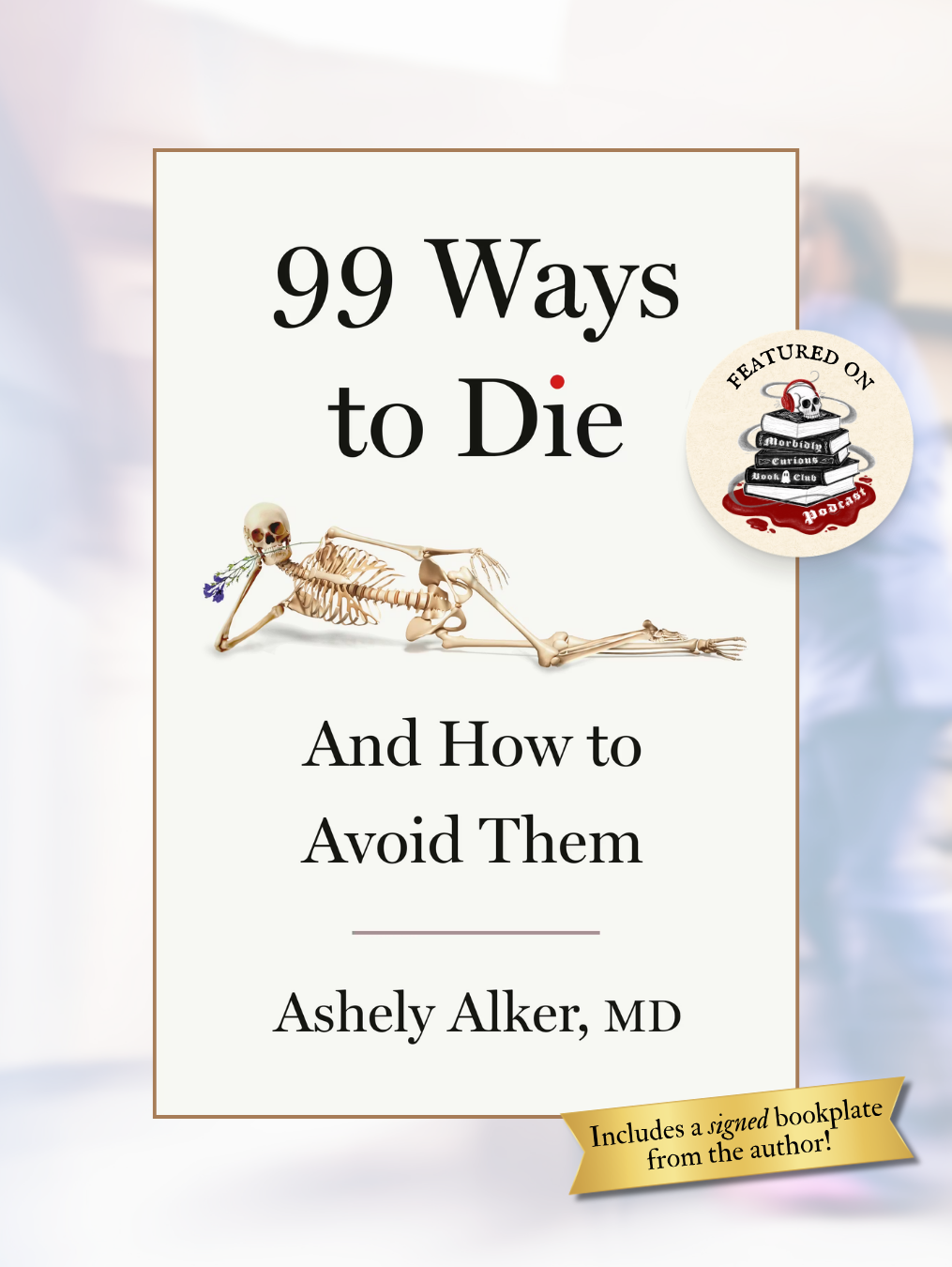 99 WAYS TO DIE... And How to Avoid Them