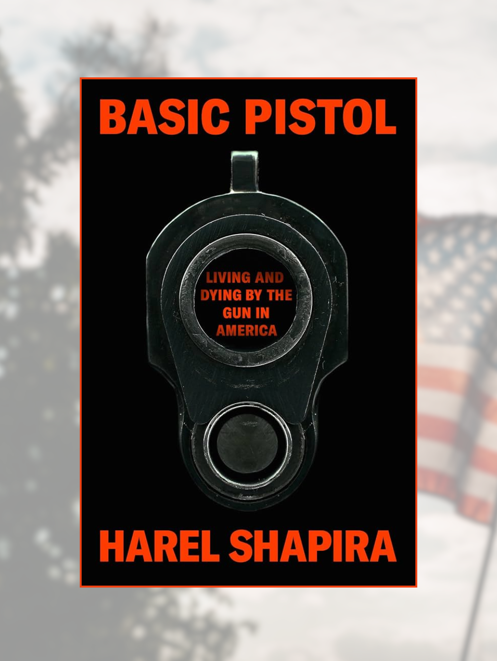 BASIC PISTOL: Living and Dying by the Gun in America