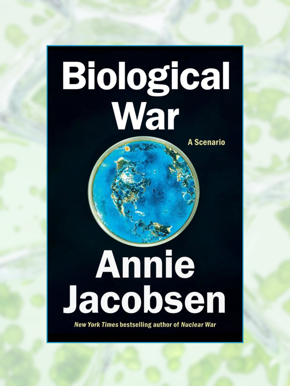 BIOLOGICAL WAR: A Scenario