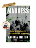 MADNESS: Race and Insanity in a Jim Crow Asylum