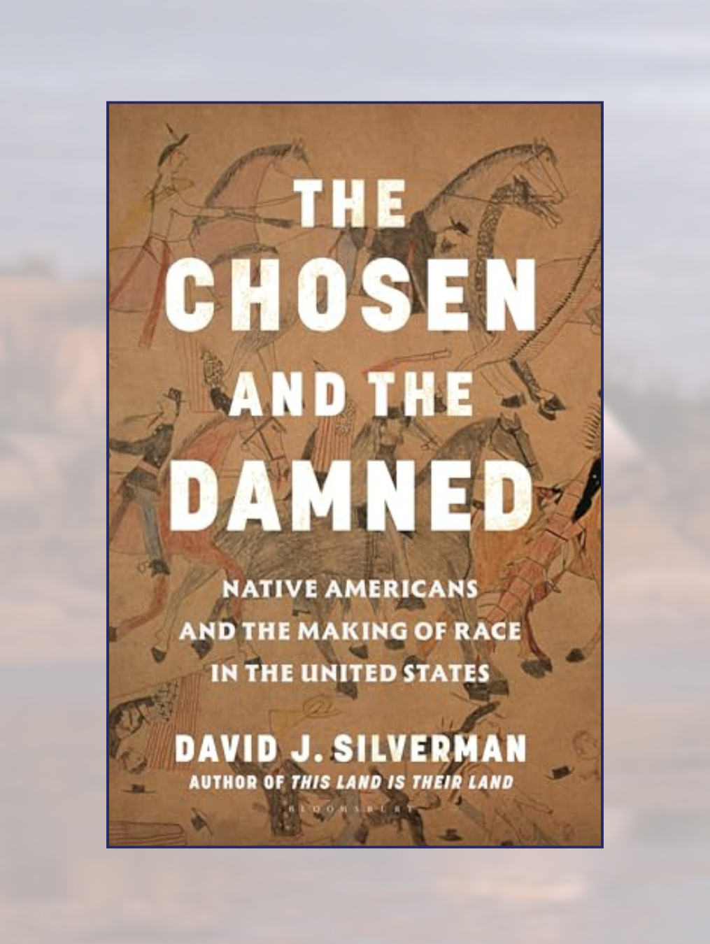 THE CHOSEN AND THE DAMNED: Native Americans and the Making of Race in the United States