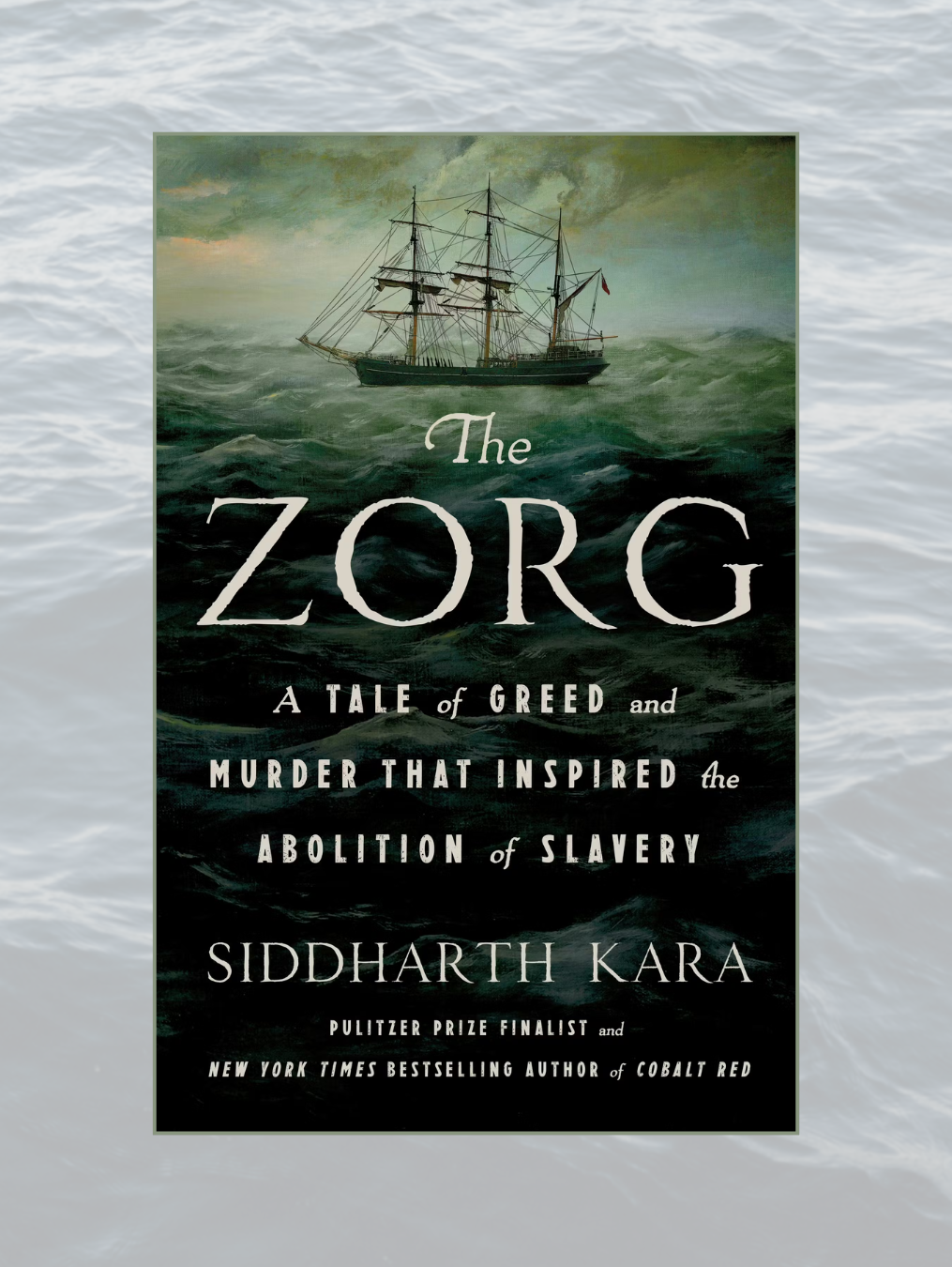 THE ZORG: A Tale of Greed and Murder That Inspired the Abolition of Slavery