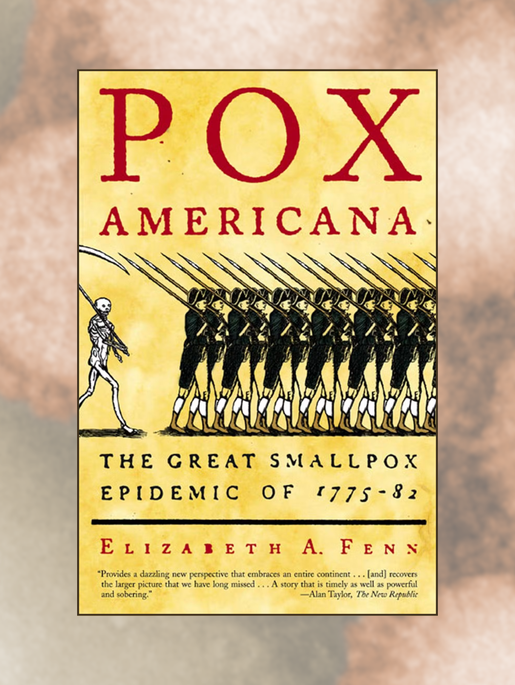 POX AMERICANA: The Great Smallpox Epidemic of 1775-82