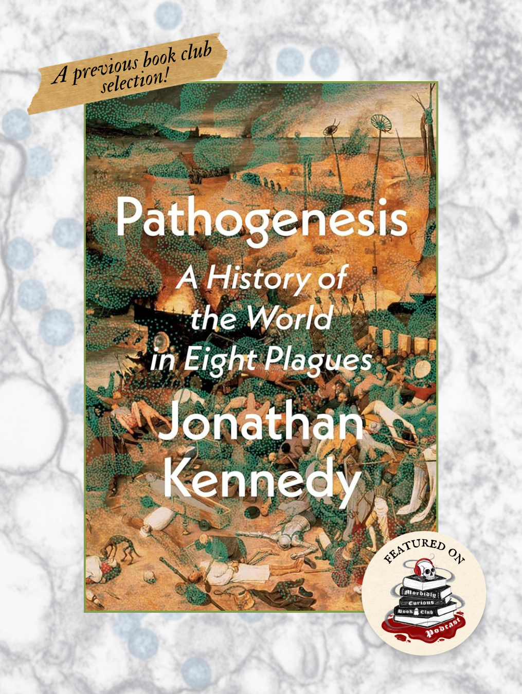 PATHOGENESIS: A History of the World in Eight Plagues