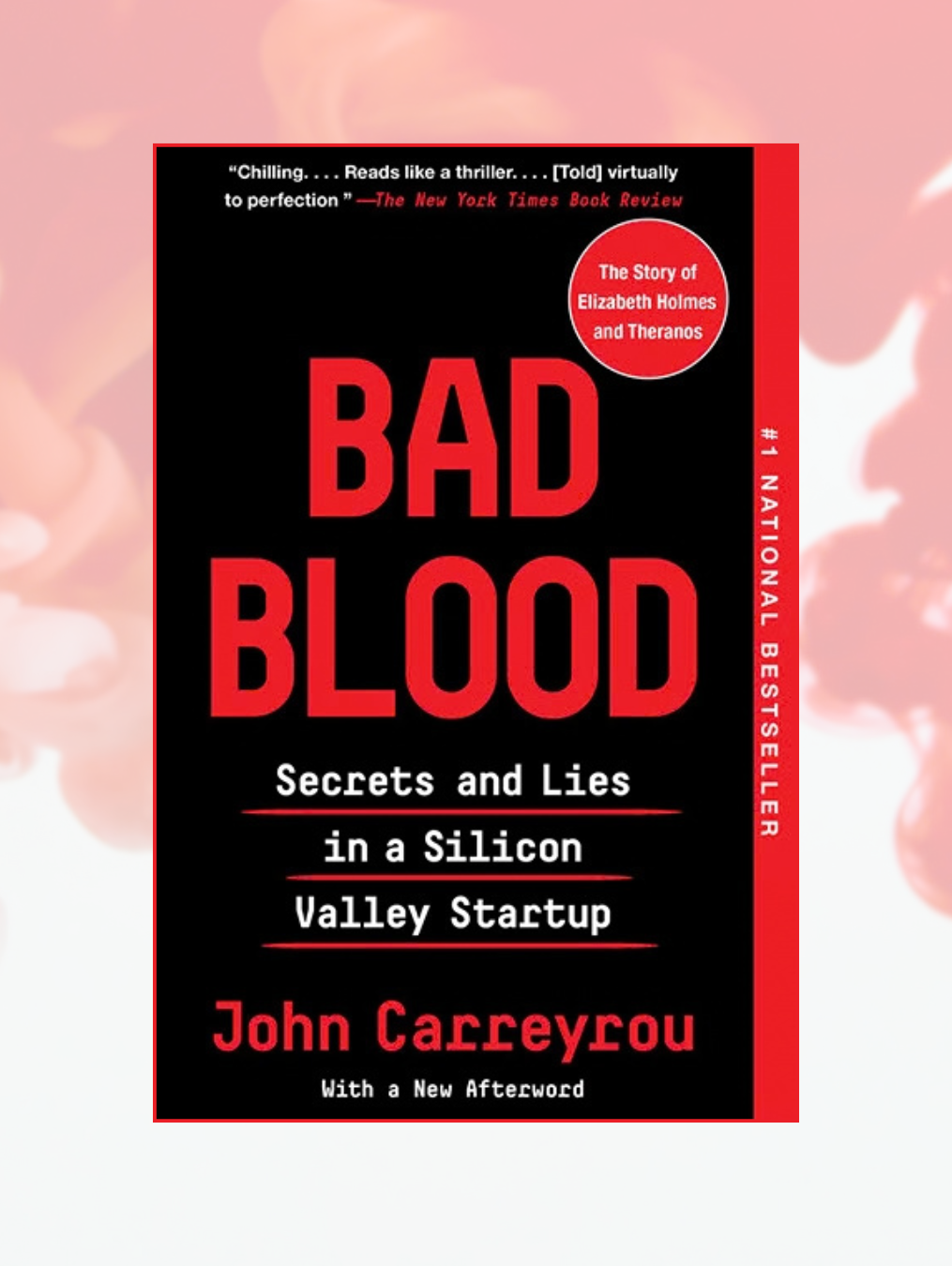 BAD BLOOD: Secrets and Lies in a Silicon Valley Startup