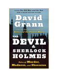 THE DEVIL AND SHERLOCK HOLMES: Tales of Murder, Madness, and Obsession