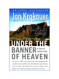 UNDER THE BANNER OF HEAVEN: A Story of Violent Faith