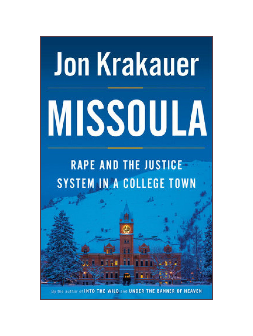 MISSOULA: Rape and the Justice System in a College Town