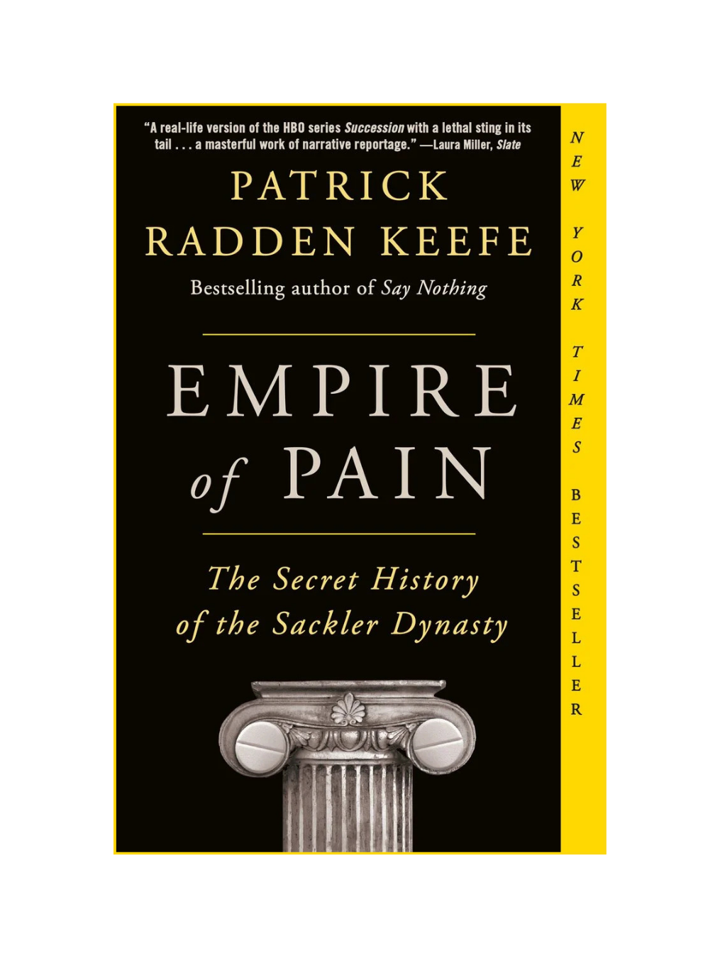 EMPIRE OF PAIN: The Secret History of the Sackler Dynasty