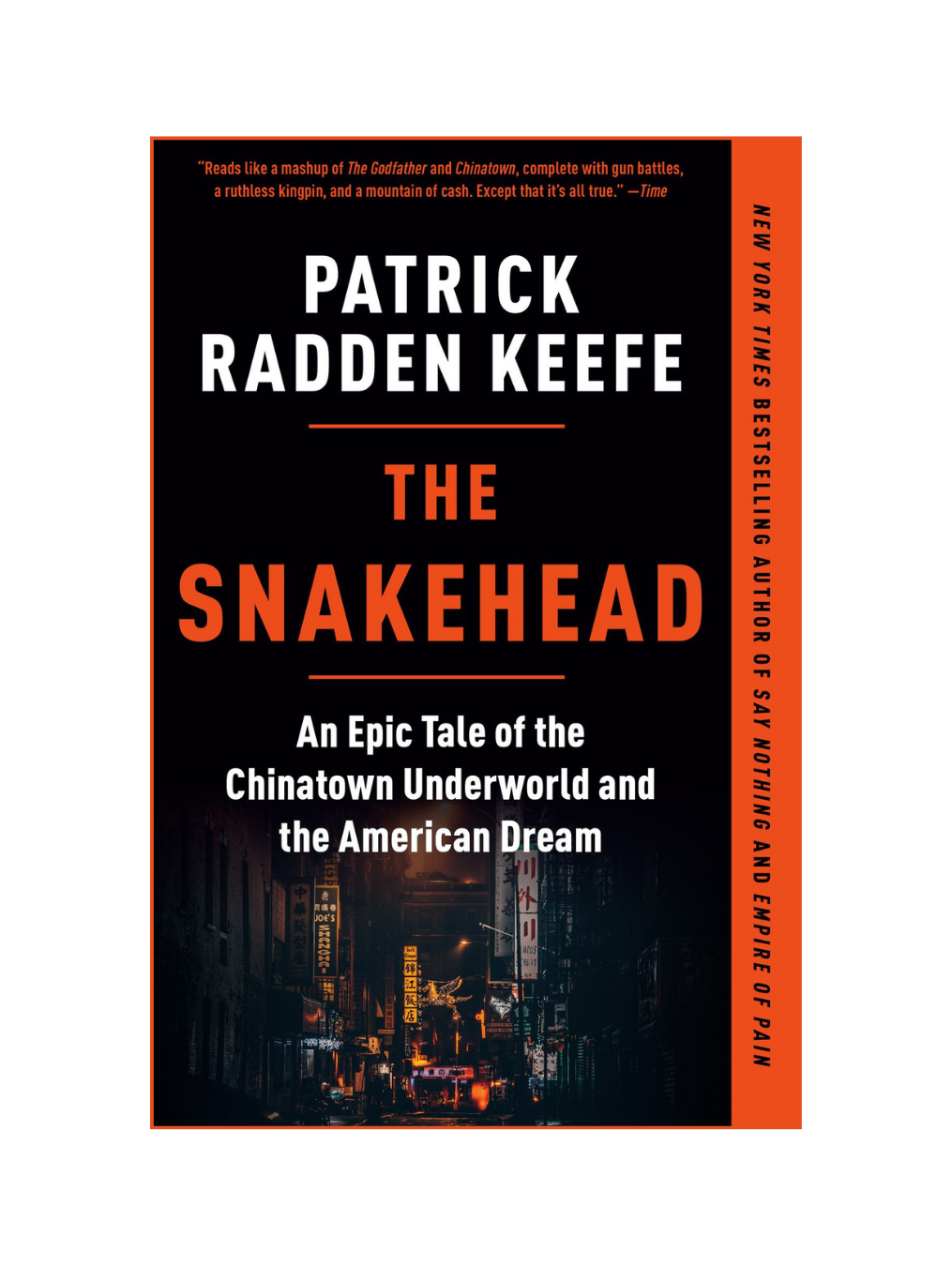 THE SNAKEHEAD: An Epic Tale of the Chinatown Underworld and the American Dream