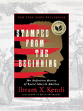 STAMPED FROM THE BEGINNING: The Definitive History of Racist Ideas in America (Revised)