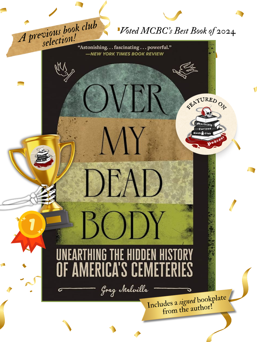 OVER MY DEAD BODY: Unearthing the Hidden History of America's Cemeteries