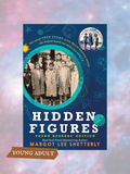 HIDDEN FIGURES: Young Readers' Edition