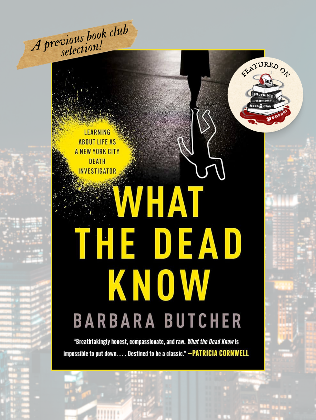 WHAT THE DEAD KNOW: Learning about Life as a New York City Death Investigator