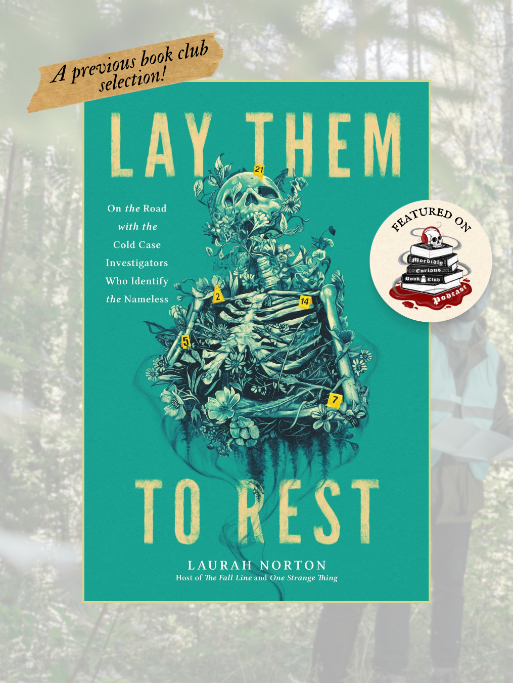 LAY THEM TO REST: On the Road with the Cold Case Investigators Who Identify the Nameless
