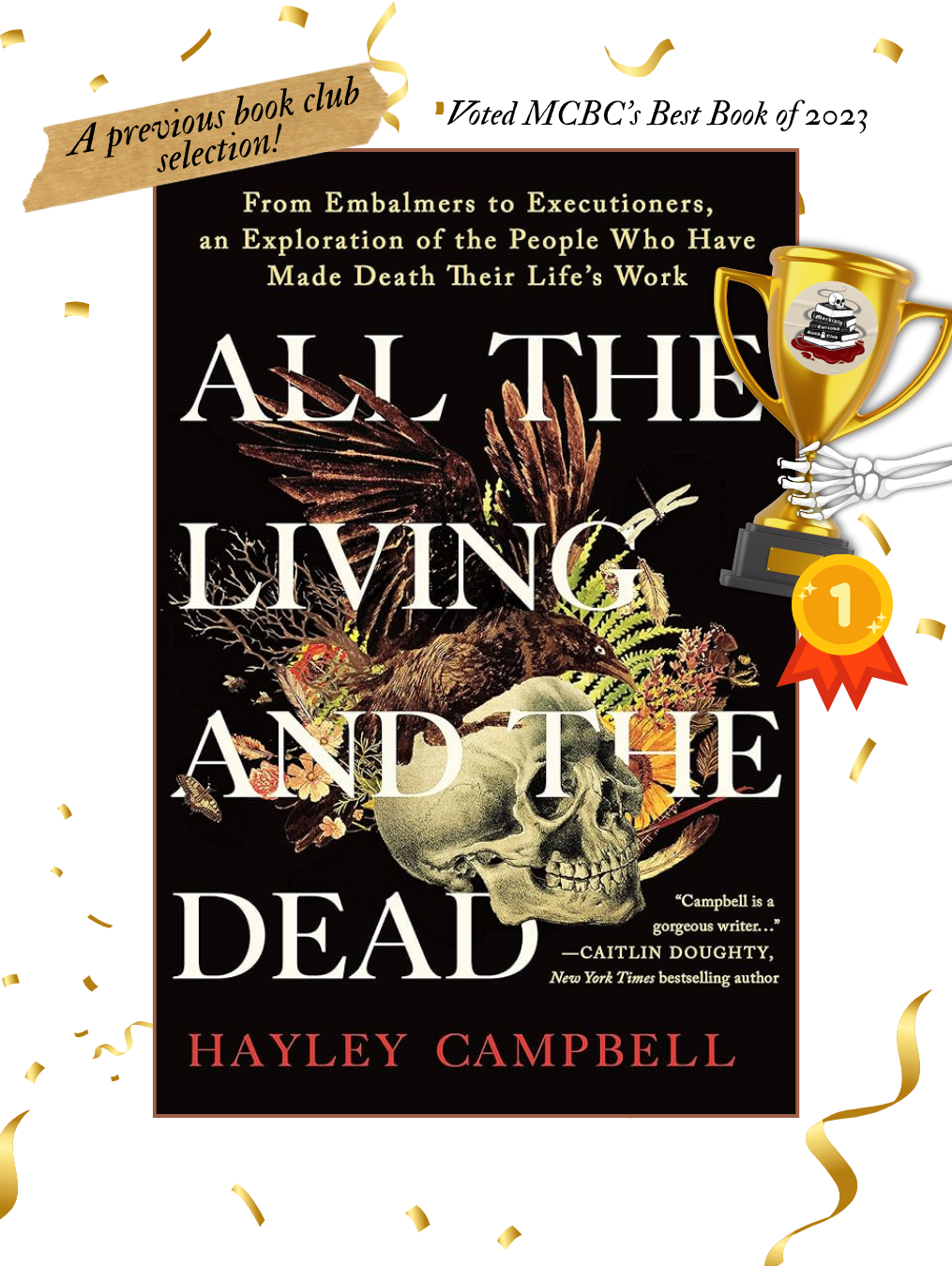ALL THE LIVING AND THE DEAD: From Embalmers to Executioners, an Exploration of the People Who Have Made Death Their Life's Work
