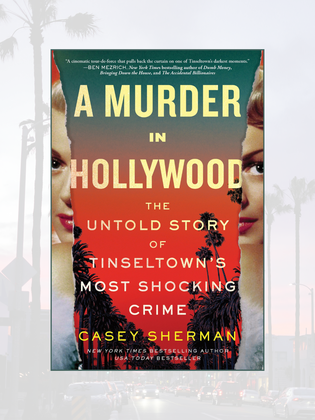 A MURDER IN HOLLYWOOD: The Untold Story of Tinseltown's Most Shocking Crime