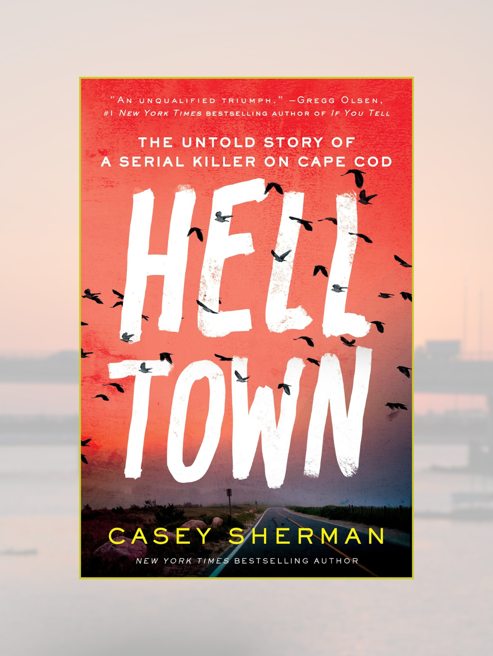 HELLTOWN: The Untold Story of a Serial Killer on Cape Cod