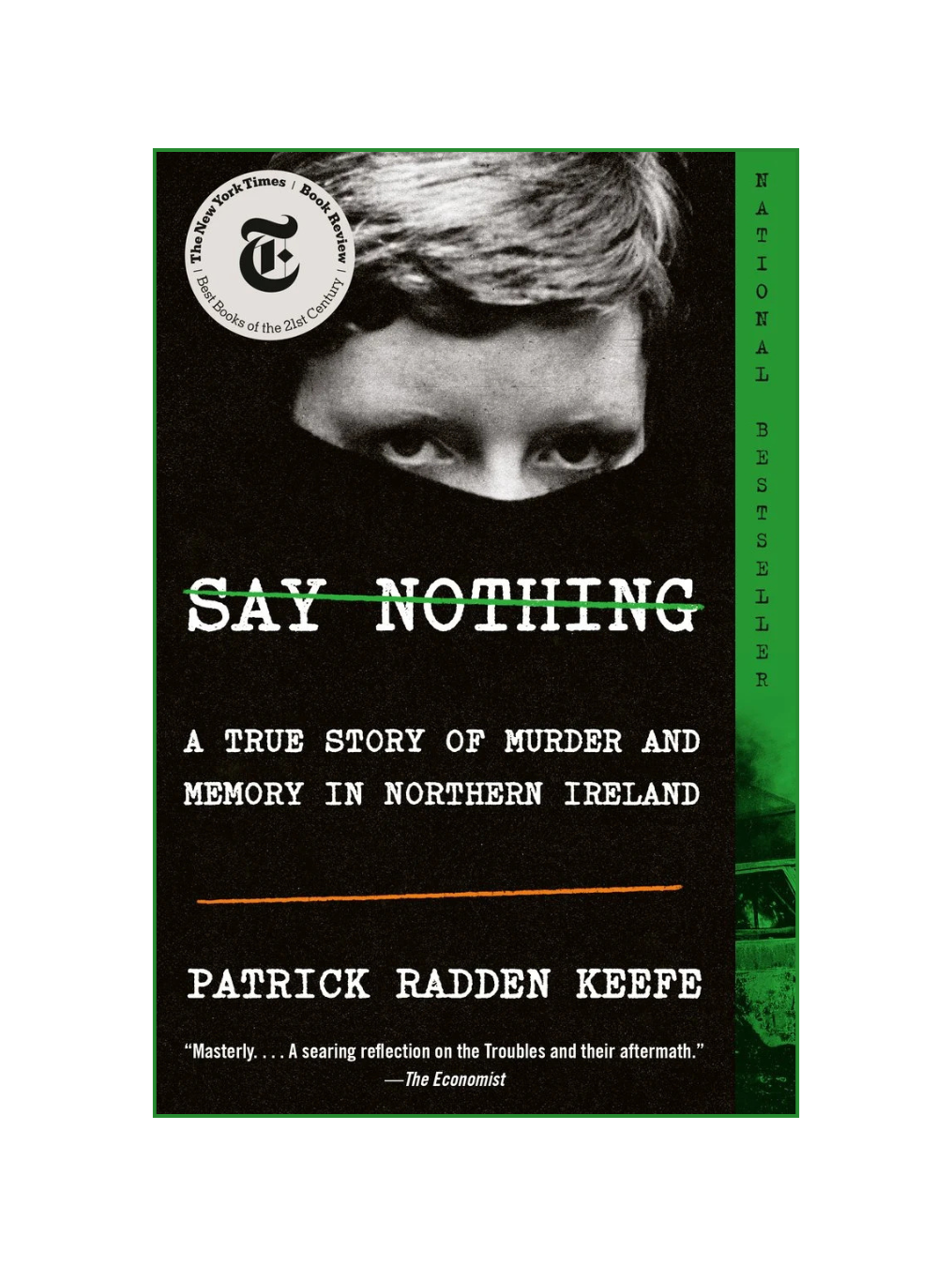 SAY NOTHING: A True Story of Murder and Memory in Northern Ireland