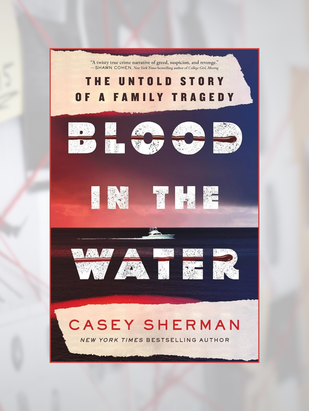 BLOOD IN THE WATER: The Untold Story of a Family Tragedy