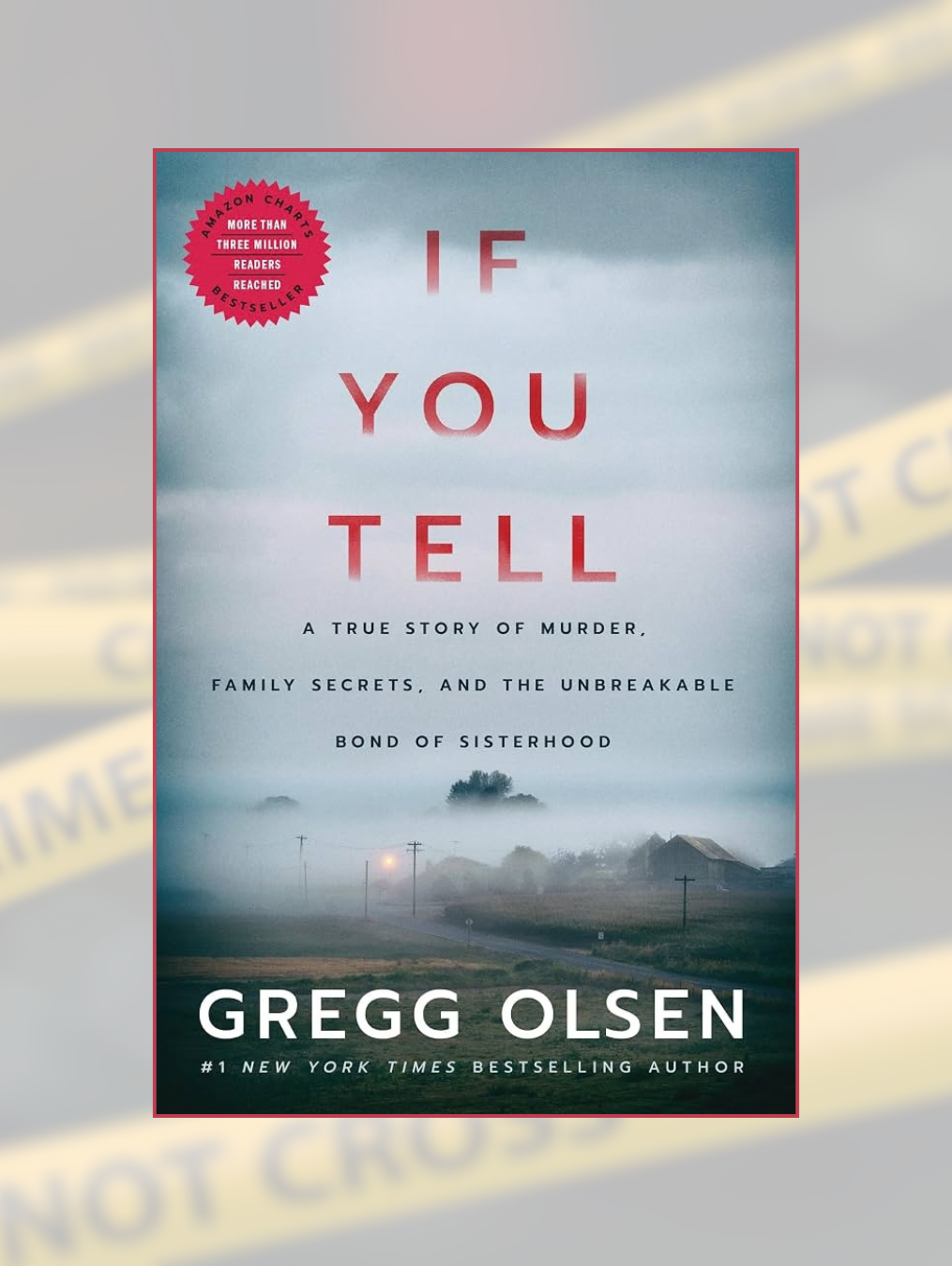 IF YOU TELL: A True Story of Murder, Family Secrets, and the Unbreakable Bond of Sisterhood