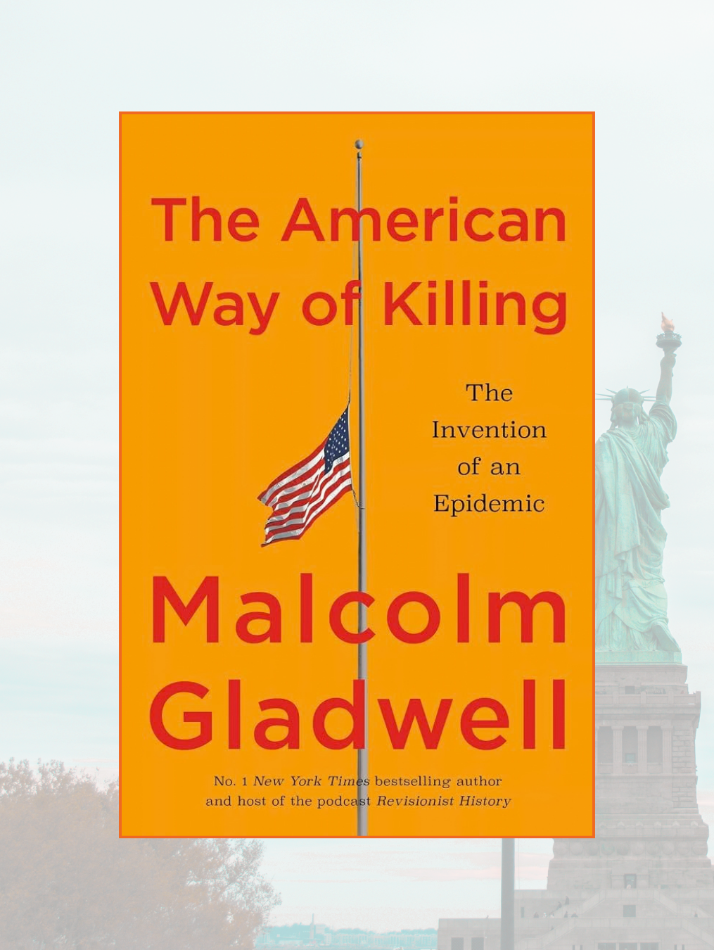 THE AMERICAN WAY OF KILLING: The Invention of an Epidemic